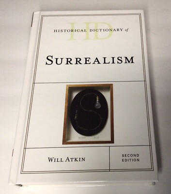 Historical Dictionary Of Surrealism by Will Atkin 2nd Edition New