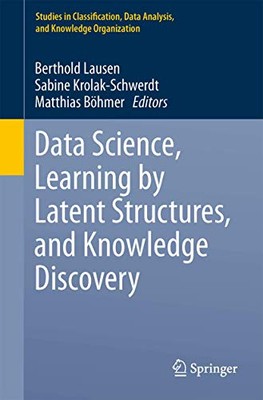 Data Science, Lernen durch latente Strukturen und Wissensfindung (Studien in