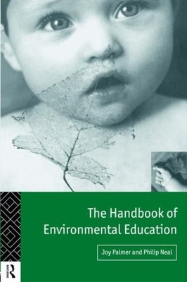 The Handbook of Environmental Education,Philip Neal, Joy Palmer