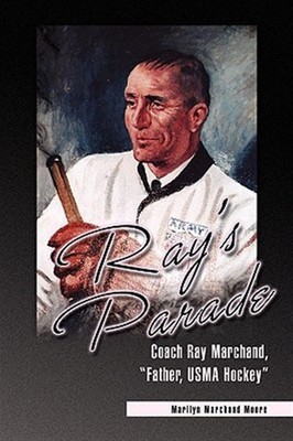 Ray's Parade, Hardcover by Moore, Marilyn Marchand, Brand New, Free shipping ...