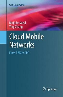 Cloud Mobile Networks: From RAN to EPC by Ying Zhang, Mojtaba Vaezi (Paperback,