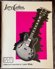 Larry Carlton: Guitar book by Leon White - PMP - 1980 - VG