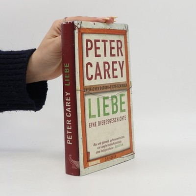 Liebe  |  Peter Carey