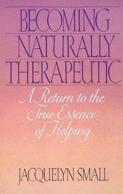 Jacquelyn Small Becoming Naturally Therapeutic (Taschenbuch)