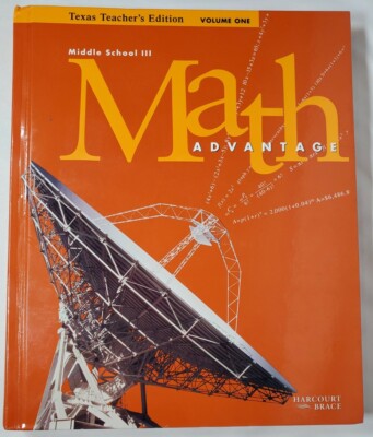 MATH ADVANTAGE: MIDDLE SCHOOL III: TEXAS TEACHER'S EDITION VOL 1 Harcourt Brace