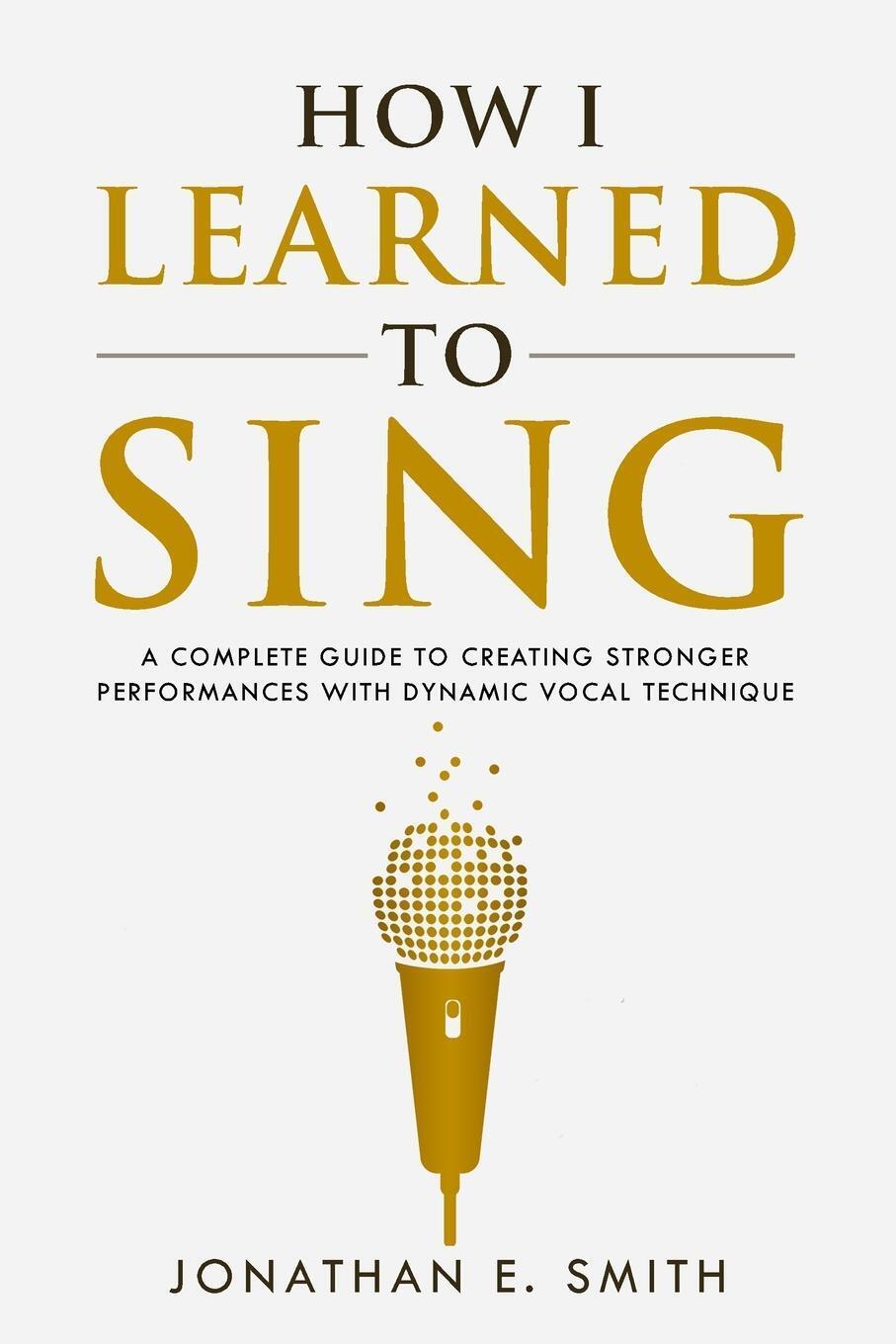 Thumbnail - How I Learned To Sing Jonathan E. Smith Taschenbuch What Worked For Me