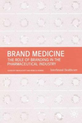 Brand Medicine: The Role of Branding in the Pharmaceutical Industry