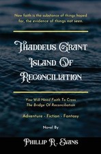 Thaddeus Grant Island Of Reconciliation by Phillip R. Evans (English) Paperback 