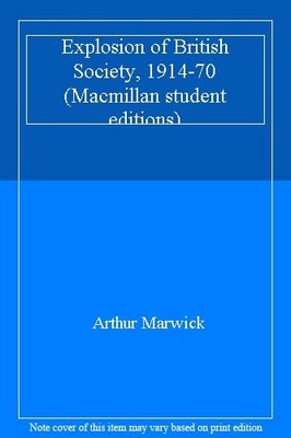 Explosion of British Society, 1914-70 (Macmillan student edition