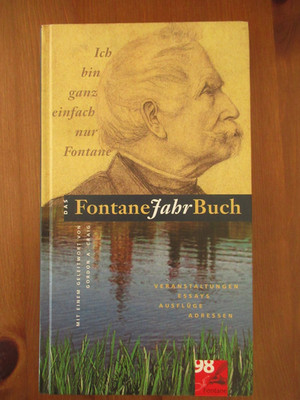 Ich bin ganz einfach nur Fontane. Das FontaneJahrBuch 1998. Mit Landkarte.