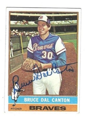 Autographed BRUCE DAL CANTON Atlanta Braves 1976 Topps Baseball Card #486 COA