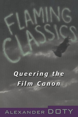 Flaming Classics | Queering the Film Canon | Alexander Doty | Taschenbuch | 2000