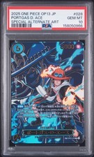 2025 ONE PIECE JAPANESE OP13-CARRYING ON HIS WILL 028 PORTGAS D. ACE PSA 10