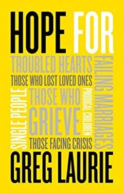 Hope : For Troubled Hearts, Those Who Lost Loved Ones, Single Peo