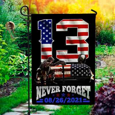 Never Forget 13 Fallen Soldiers 08262021 Decorative Graden Flag