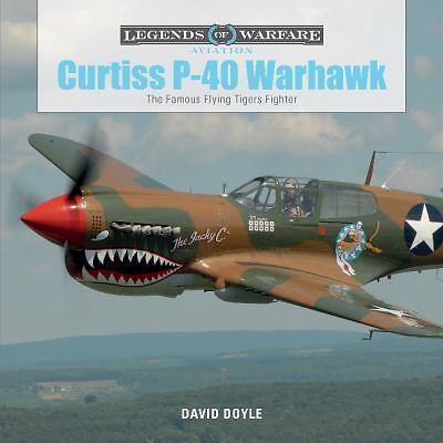 Curtiss P-40 Warhawk : The Famous Flying Tigers Fighter by David Doyle (2017,...