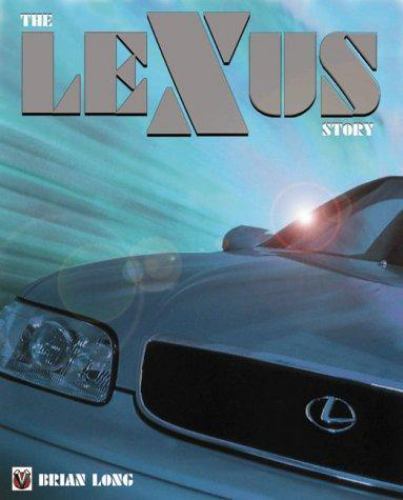 Lexus Story by Brian Long (2001, Hardcover) for sale online | eBay