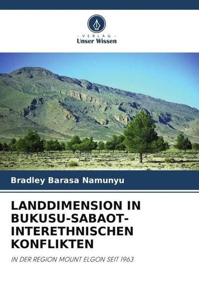 Landdimension In BUKUSU-SABAOT-INTERETHNISCHEN Konflikten Bradley Barasa Namunyu-image