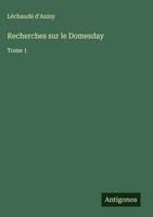 LéChaudé D'anisy | Recherches Sur Le Domesday | Buch | FranzöSisch (2025)