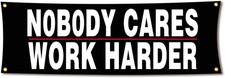 Motivational Gym Flag Banner - Nobody Cares Work Hard - 72X24 Inches Home Gara