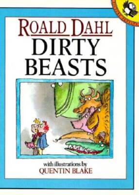 Dirty Beasts (Picture Puffins) - Paperback By Dahl, Roald - ACCEPTABLE