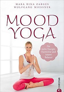 Yoga-Übungen: Mood Yoga. Für mehr Energie, Harmonie... | Buch | Zustand sehr gut