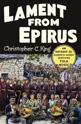 Christopher C. King | Lament from Epirus | Buch | Englisch (2018)