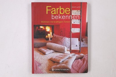 41387 Sarah Lynch FARBE BEKENNEN Wohnen mit kräftigen Tönen