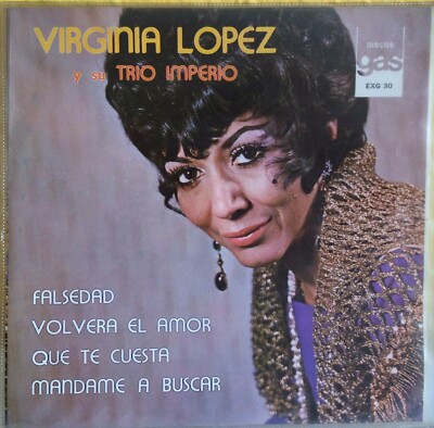 VIRGINIA LOPEZ Y SU TRIO IMPERIO -FALSEDAD / QUE TE CUESTA-1972 MEXICAN 7'' EP PS