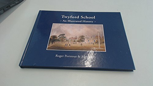 Twyford School - An Illustrated History - Roger Porteous - HBK - Very Good