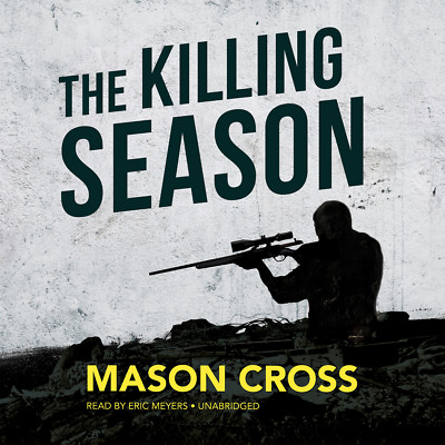 The Killing Season by Mason Cross 2015 Unabridged CD 9781481513715