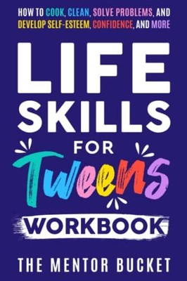 Life Skills for Tweens Workbook - H..., Bucket, The Men