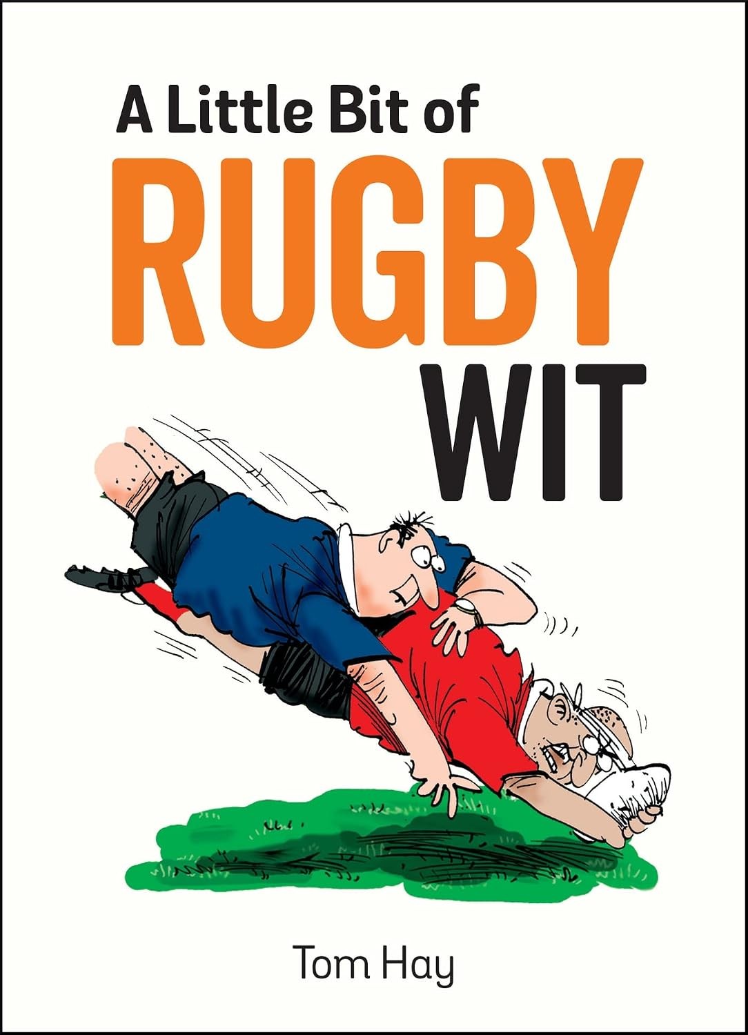 A Little Bit Of Rugby Wit : Quips And Quotes For The Rugby Obsessed Tom Hay - Image 5