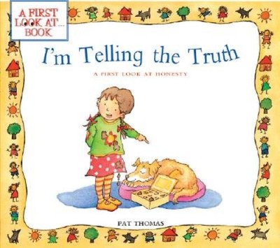I'm Telling the Truth: A First Look at Honesty (First Look at Books) - GOOD