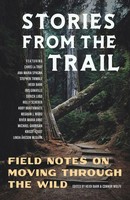 Stories From The Trail | Field Notes On Moving Through The Wild | Barr (U. A.)