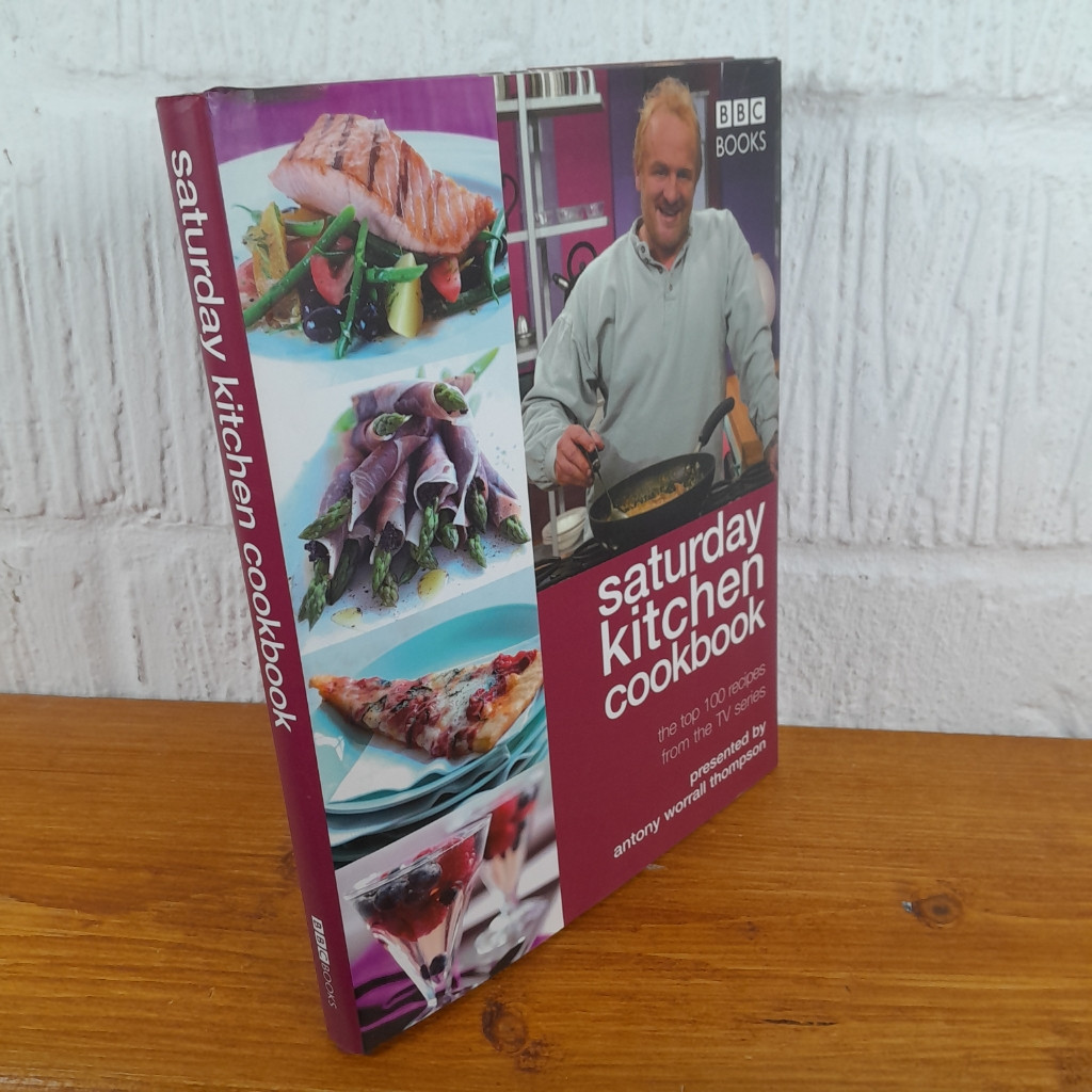 Saturday Kitchen Cookbook — Antony Worrall Thompson Hardcover