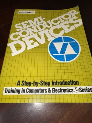 1983 First Edition SEMICONDUCTOR DEVICES: A Step-By-Step Introduction