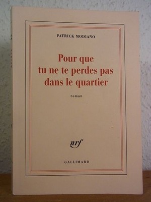 Pour que tu ne te perdes pas dans le quartier [édition française] Modiano, Patri