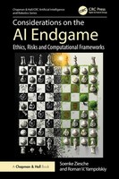 Considerations On The Ai Endgame Ethics, Risks And Computational Frameworks Buch