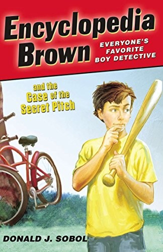 Encyclopedia Brown and the Case of the Secret Pitch,Donald J. So