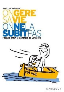 On Gere SA Vie, on NE LA Subit Pas von McGraw, Phillip | Buch | Zustand sehr gut