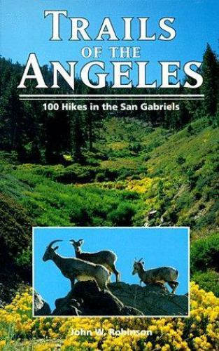 Trails of the Angeles : 100 Hikes in the San Gabriels John Robinson w/ Topog Map - Picture 1 of 1