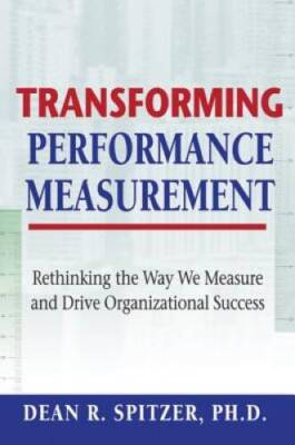 Transforming Performance Measurement: Rethinking the Way We Measure  - VERY GOOD