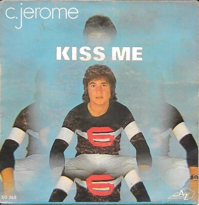 C. Jerome : Kiss Me / Un P'tit Air [Vinyle 45 Tours 7"] 1972 - TRES BON ETAT - Photo 1/2