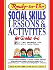 Ready-to-Use Social Skills Lessons & Activities for Grades 4 - 6 Begun, Ruth...