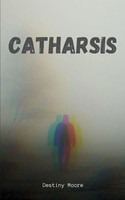 Catharsis Destiny Moore Taschenbuch Englisch 2024 BookLeaf Publishing