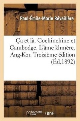 REVEILLERE-P-E-M - a et l. Cochinchine et Cambodge. L'me khmre. An - X555z
