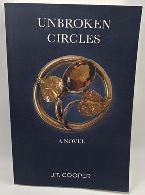 Unbroken Circles by Cooper J. T. Brand New