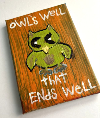 Original Word ART Painting Pop Art Canvas Quote Orange OWL Ends Well NayArts 7x5