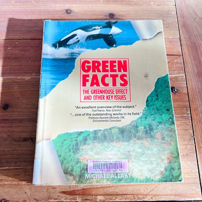 Green Facts The Greenhouse Effect Key Issues By Michael Allaby Environment Sea